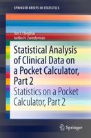 Statistical Analysis of Clinical Data on a Pocket Calculator, Part 2 : Statistics on a Pocket Calculator, Part 2