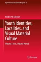 Youth Identities, Localities and Visual Material Culture