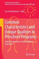 Common Characteristics and Unique Qualities in Preschool Programs : Global Perspectives in Early Childhood Education