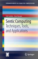 Sentic Computing : Techniques, Tools, and Applications