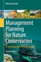 Management Planning for Nature Conservation : A Theoretical Basis & Practical Guide