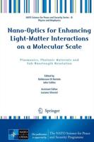Nano-Optics for Enhancing Light-Matter Interactions on a Molecular Scale : Plasmonics, Photonic Materials and Sub-Wavelength Resolution