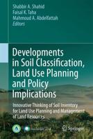 Developments in Soil Classification, Land Use Planning and Policy Implications: Innovative Thinking of Soil Inventory for Land Use Planning and Manage