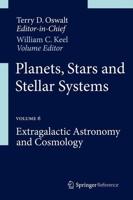 Planets, Stars and Stellar Systems : Volume 6: Extragalactic Astronomy and Cosmology