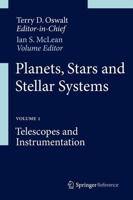 Planets, Stars and Stellar Systems : Volume 1: Telescopes and Instrumentation