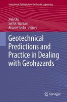 Geotechnical Predictions and Practice in Dealing With Geohazards