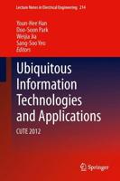 Ubiquitous Information Technologies and Applications : CUTE 2012