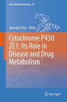 Cytochrome P450 2e1: Its Role in Disease and Drug Metabolism