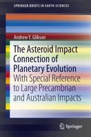 The Asteroid Impact Connection of Planetary Evolution : With Special Reference to Large Precambrian and Australian impacts