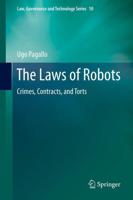 The Laws of Robots : Crimes, Contracts, and Torts