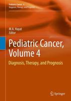 Pediatric Cancer, Volume 4: Diagnosis, Therapy, and Prognosis