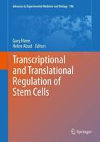 Transcriptional and Translational Regulation of Stem Cells