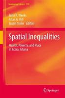 Spatial Inequalities : Health, Poverty, and Place in Accra, Ghana