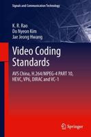 Video coding standards : AVS China, H.264/MPEG-4 PART 10, HEVC, VP6, DIRAC and VC-1