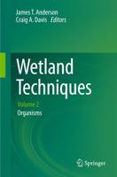 Wetland Techniques. Volume 2 Organisms