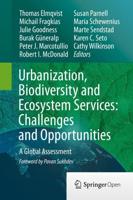 Urbanization, Biodiversity and Ecosystem Services: Challenges and Opportunities: A Global Assessment