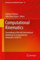Computational Kinematics : Proceedings of the 6th International Workshop on Computational Kinematics (CK2013)