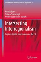 Intersecting Interregionalism : Regions, Global Governance and the EU