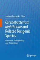 Corynebacterium Diphtheriae and Related Toxigenic Species: Genomics, Pathogenicity and Applications