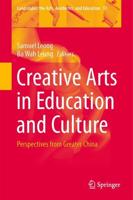 Creative Arts in Education and Culture : Perspectives from Greater China