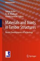Materials and Joints in Timber Structures : Recent Developments of Technology