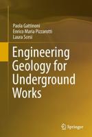 Engineering Geology for Underground Works