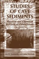 Studies of Cave Sediments : Physical and Chemical Records of Paleoclimate