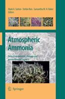 Atmospheric Ammonia : Detecting emission changes and environmental impacts. Results of an Expert Workshop under the Convention on Long-range Transboundary Air Pollution