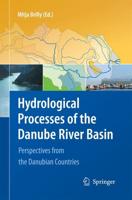 Hydrological Processes of the Danube River Basin : Perspectives from the Danubian Countries