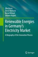 Renewable Energies in Germany's Electricity Market : A Biography of the Innovation Process