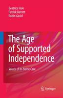 The Age of Supported Independence