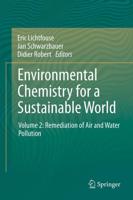 Environmental Chemistry for a Sustainable World : Volume 2: Remediation of Air and Water Pollution