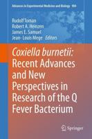 Coxiella Burnetii: Recent Advances and New Perspectives in Research of the Q Fever Bacterium