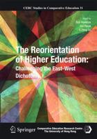 The Reorientation of Higher Education : Challenging the East-West Dichotomy