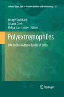 Polyextremophiles : Life Under Multiple Forms of Stress