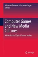 Computer Games and New Media Cultures