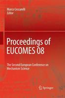Proceedings of EUCOMES 08 : The Second European Conference on Mechanism Science