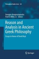 Reason and Analysis in Ancient Greek Philosophy : Essays in Honor of David Keyt