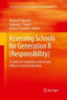 Assessing Schools for Generation R (Responsibility) : A Guide for Legislation and School Policy in Science Education