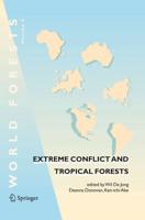 Extreme Conflict and Tropical Forests