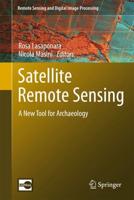 Satellite Remote Sensing : A New Tool for Archaeology
