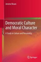 Democratic Culture and Moral Character : A Study in Culture and Personality