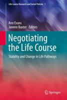 Negotiating the Life Course : Stability and Change in Life Pathways