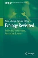 Ecology Revisited : Reflecting on Concepts, Advancing Science