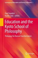 Education and the Kyoto School of Philosophy : Pedagogy for Human Transformation