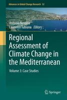 Regional Assessment of Climate Change in the Mediterranean. Volume 3 Case Studies