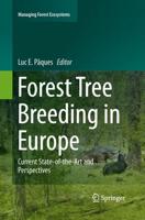 Forest Tree Breeding in Europe : Current State-of-the-Art and Perspectives