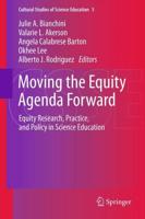 Moving the Equity Agenda Forward : Equity Research, Practice, and Policy in Science Education