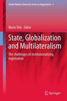 State, Globalization and Multilateralism : The challenges of institutionalizing regionalism