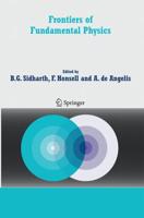Frontiers of Fundamental Physics : Proceedings of the Sixth International Symposium "Frontiers of Fundamental and Computational Physics", Udine, Italy, 26-29 September 2004